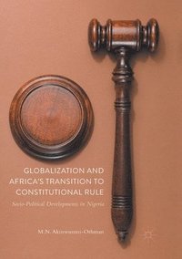 bokomslag Globalization and Africas Transition to Constitutional Rule