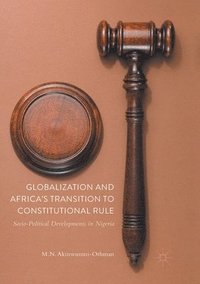 bokomslag Globalization and Africa's Transition to Constitutional Rule