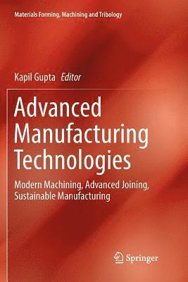 Kapil Gupta - Advanced Manufacturing Technologies, Häftad
