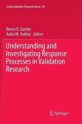 Understanding and Investigating Response Processes in Validation Research 1