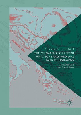 bokomslag The Bulgarian-Byzantine Wars for Early Medieval Balkan Hegemony