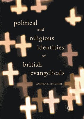 Political and Religious Identities of British Evangelicals 1