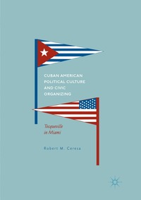 bokomslag Cuban American Political Culture and Civic Organizing