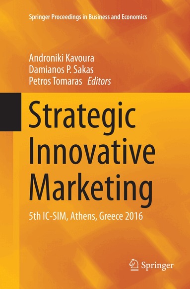 Androniki Kavoura, Damianos P. Sakas, Petros Tomaras - Strategic Innovative Marketing, Häftad