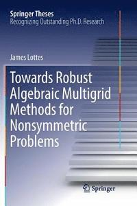 bokomslag Towards Robust Algebraic Multigrid Methods for Nonsymmetric Problems