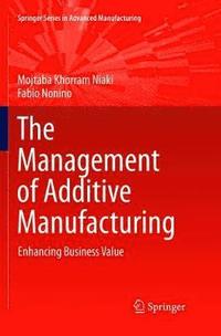 bokomslag The Management of Additive Manufacturing