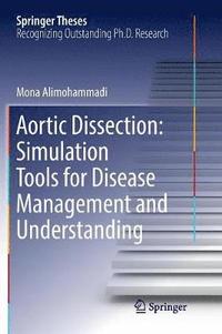bokomslag Aortic Dissection: Simulation Tools for Disease Management and Understanding