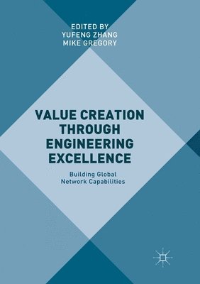 Yufeng Zhang, Mike Gregory - Value Creation through Engineering Excellence, Häftad