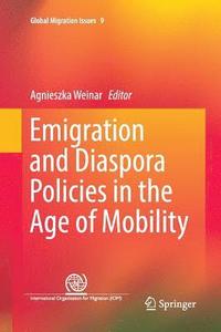 bokomslag Emigration and Diaspora Policies in the Age of Mobility