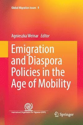 bokomslag Emigration and Diaspora Policies in the Age of Mobility