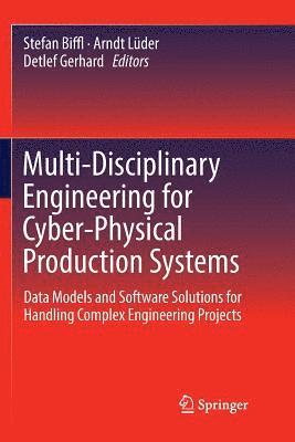 bokomslag Multi-Disciplinary Engineering for Cyber-Physical Production Systems