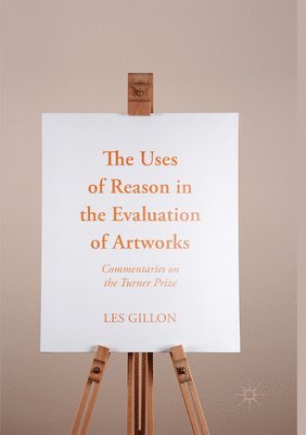 The Uses of Reason in the Evaluation of Artworks 1