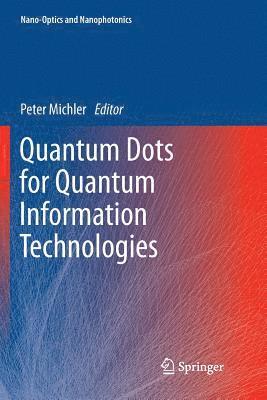 Quantum Dots for Quantum Information Technologies