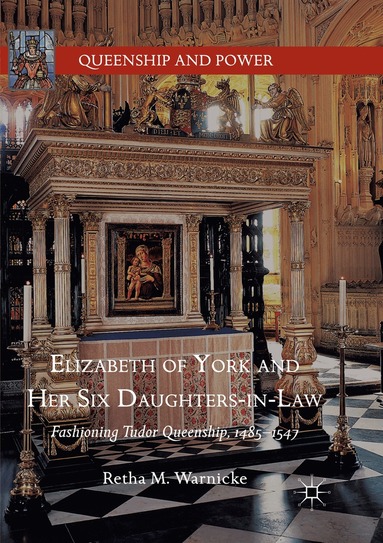 Retha M. Warnicke - Elizabeth of York and Her Six Daughters-in-Law, Häftad