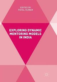 bokomslag Exploring Dynamic Mentoring Models in India