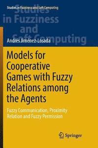 bokomslag Models for Cooperative Games with Fuzzy Relations among the Agents