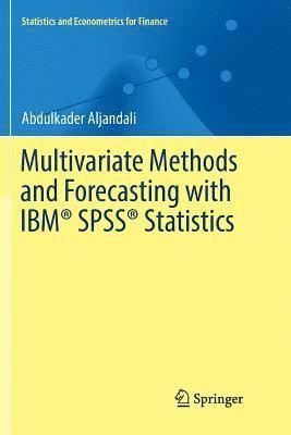 Multivariate Methods and Forecasting with IBM SPSS Statistics 1