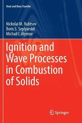 bokomslag Ignition and Wave Processes in Combustion of Solids