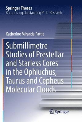 bokomslag Submillimetre Studies of Prestellar and Starless Cores in the Ophiuchus, Taurus and Cepheus Molecular Clouds