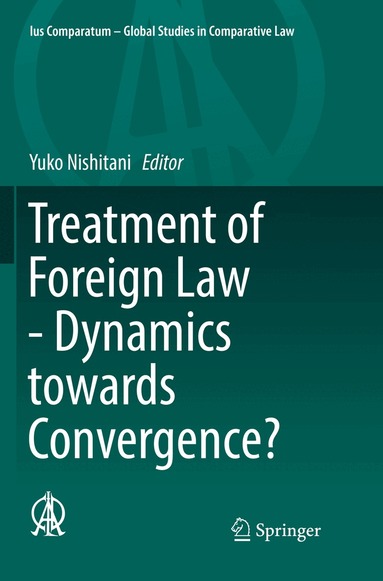 Yuko Nishitani - Treatment of Foreign Law - Dynamics towards Convergence?, Häftad