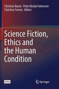 bokomslag Science Fiction, Ethics and the Human Condition