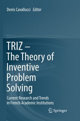 TRIZ  The Theory of Inventive Problem Solving 1