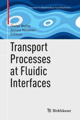 Transport Processes at Fluidic Interfaces 1
