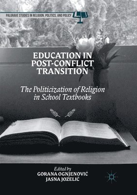 Gorana Ognjenović, Jasna Jozelić, Gorana Ognjenovic, Jasna Jozelic, Jasna Jozeli¿, Gorana Ognjenovi¿ - Education in Post-Conflict Transition, Häftad