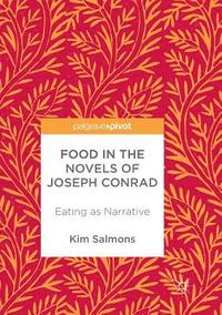 bokomslag Food in the Novels of Joseph Conrad