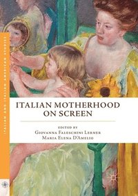 bokomslag Italian Motherhood on Screen