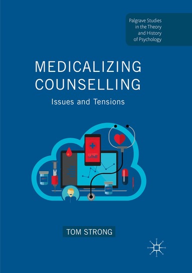 Tom Strong - Medicalizing Counselling, Häftad