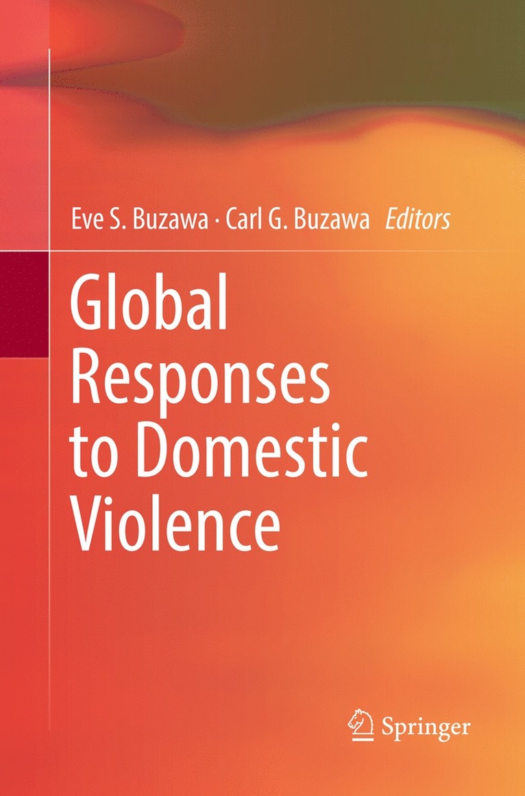 Eve S. Buzawa, Carl G. Buzawa - Global Responses to Domestic Violence, Häftad