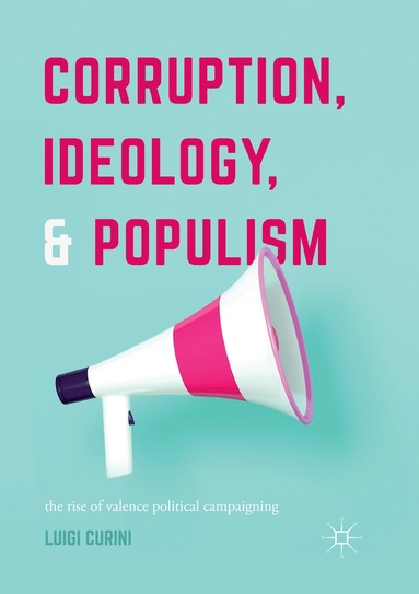 bokomslag Corruption, Ideology, and Populism