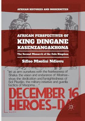 African Perspectives of King Dingane kaSenzangakhona 1