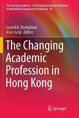bokomslag The Changing Academic Profession in Hong Kong