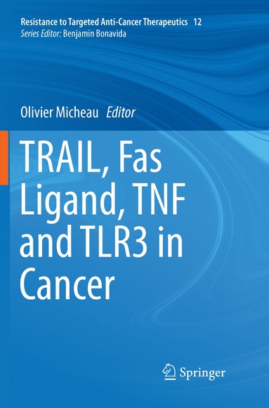 bokomslag TRAIL, Fas Ligand, TNF and TLR3 in Cancer