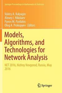 bokomslag Models, Algorithms, and Technologies for Network Analysis