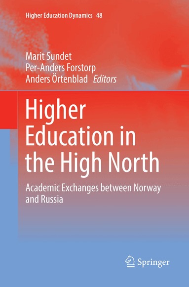 Marit Sundet, Per-Anders Forstorp, Anders Örtenblad - Higher Education in the High North, Häftad