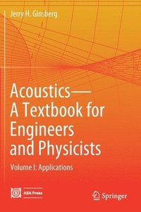 bokomslag Acoustics-A Textbook for Engineers and Physicists