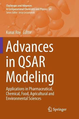 Kunal Roy - Advances in QSAR Modeling, Häftad
