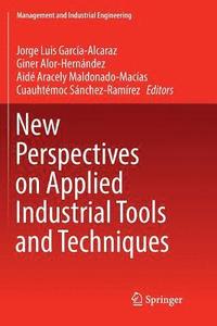 bokomslag New Perspectives on Applied Industrial Tools and Techniques