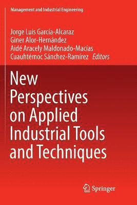 New Perspectives on Applied Industrial Tools and Techniques 1