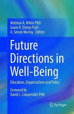 Future Directions in Well-Being 1