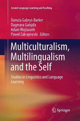 Multiculturalism, Multilingualism and the Self 1