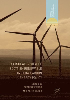 A Critical Review of Scottish Renewable and Low Carbon Energy Policy 1