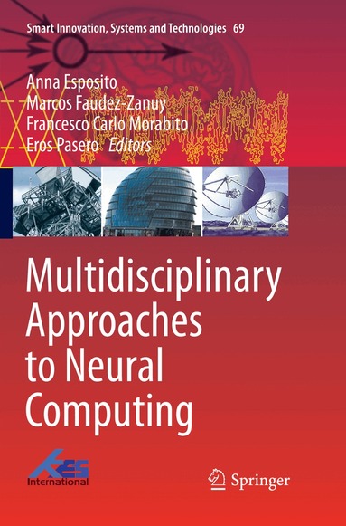 Anna Esposito, Marcos Faudez-Zanuy, Francesco Carlo Morabito, Eros Pasero - Multidisciplinary Approaches to Neural Computing, Häftad