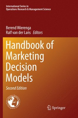 Berend Wierenga, Ralf van der Lans, Ralf Van Der Lans - Handbook of Marketing Decision Models, Häftad