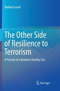 bokomslag The Other Side of Resilience to Terrorism