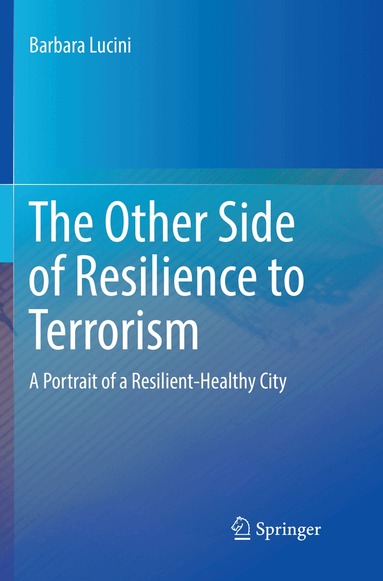 Barbara Lucini - Other Side of Resilience to Terrorism, Häftad