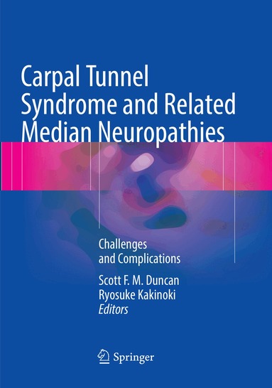 Scott F. M. Duncan, Ryosuke Kakinoki - Carpal Tunnel Syndrome and Related Median Neuropathies, Häftad